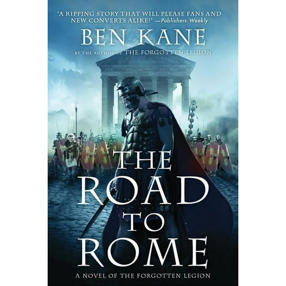 The Forgotten Legion Chronicles: The Road to Rome : A Novel of the Forgotten Legion (Series #3) (Paperback)