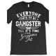 thumbnail image 2 of Everyone Want to Be Gangster Till It'S Time to Do T-Shirt 1520 Funny Men'S Short Sleeve Graphic T-Shirt Collection Black, 2 of 7