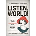thumbnail image 1 of Pre-Owned Listen, World!: How the Intrepid Elsie Robinson Became America's Most-Read Woman (Hardcover) 1541674359 9781541674356, 1 of 2