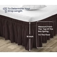 thumbnail image 5 of SGI Bedding 16 Inch Wrap Around Bedskirt | Microfiber Wrap Around Bed Skirt | Fade-Resistant, Wrinkle-free, Anti-static, Decorative, Extra Storage Space, Clutter-Free | Wyoming King, Chocolate, 5 of 8