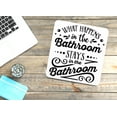 thumbnail image 4 of Happens in the Bathroom Sign – Funny Humor Wall Decor for Home and Office, 4 of 4