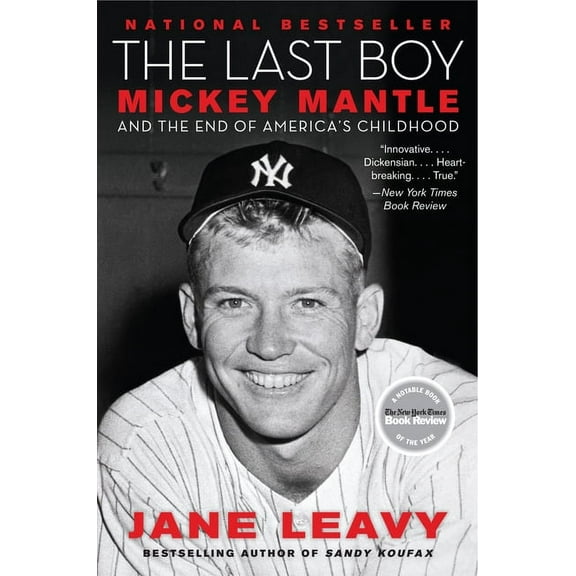 The Last Boy: Mickey Mantle and the End of America's Childhood, (Paperback)