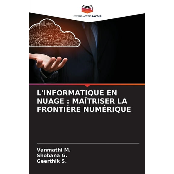 L'Informatique En Nuage: Maîtriser La Frontière Numérique, (Paperback)