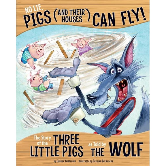 Other Side of the Story No Lie, Pigs (and Their Houses) Can Fly!: The Story of the Three Little Pigs as Told by the Wolf, (Paperback)