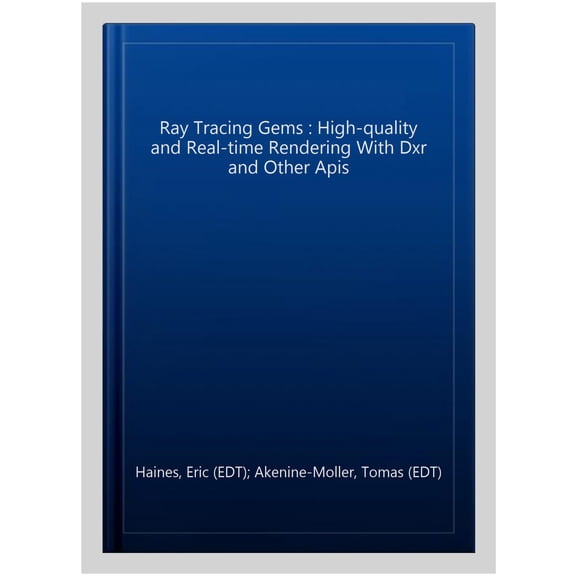 Pre-Owned Ray Tracing Gems: High-Quality and Real-Time Rendering with Dxr and Other APIs, (Hardcover)