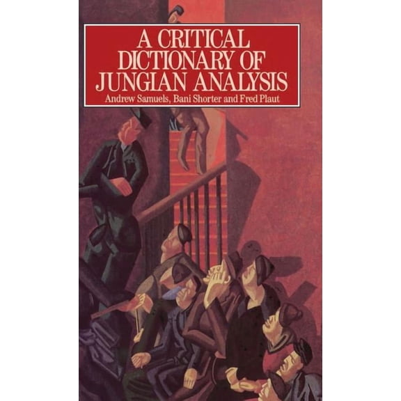 A Critical Dictionary of Jungian Analysis, (Hardcover)