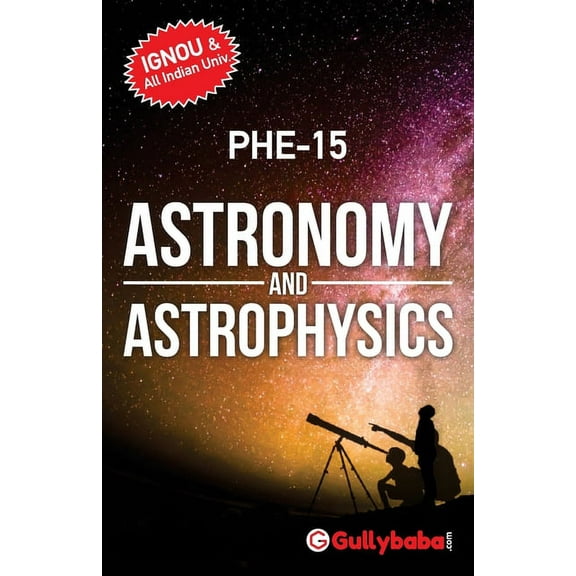 PHE-15 Astronomy and Astrophysics, (Paperback)