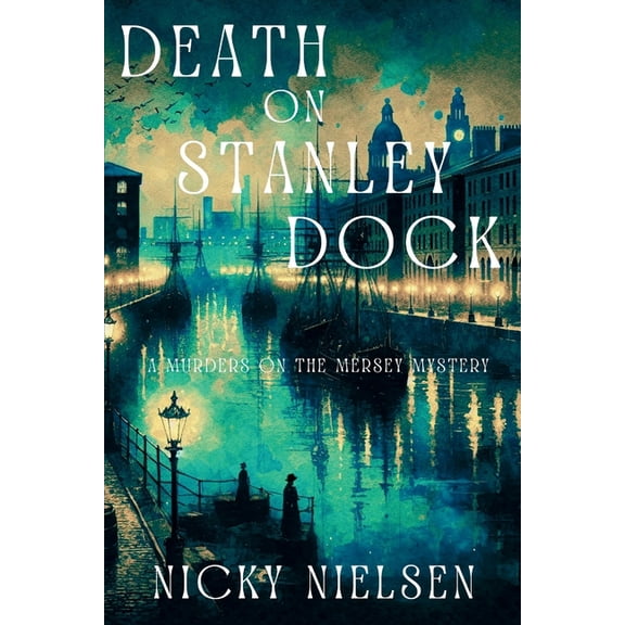 Death on Stanley Dock: A Murders on the Mersey Mystery, (Paperback)
