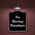 thumbnail image 2 of No Moving Furniture BLACK Aluminum Composite Sign 15''x18'', 2 of 9