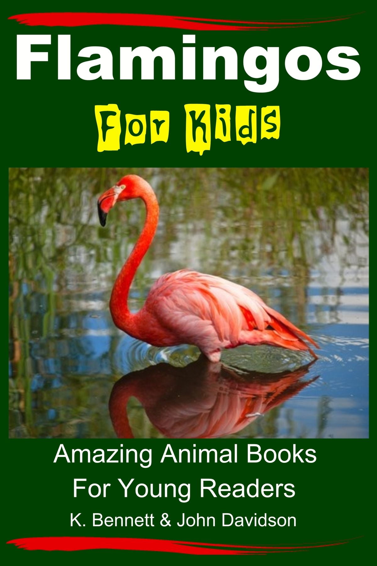 Flamingos For Kids: Amazing Animal Books For Young Readers - eBook