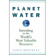 Planet Water: Investing in the World's Most Valuable Resource, Used [Hardcover]