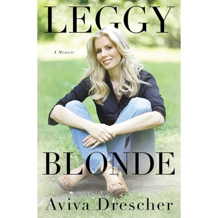 Leggy Blonde : A Memoir (Hardcover)