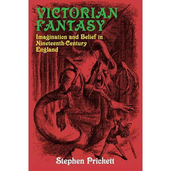 Studies in Literature and Culture Victorian Fantasy: Imagination and Belief in Nineteenth-Century England, Book 1, (Paperback)