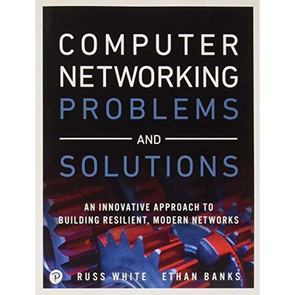 Pre-Owned Computer Networking Problems and Solutions: An innovative approach to building resilient, modern networks, 9781587145049, 1587145049, Paperback, 1 edition