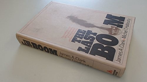 Pre-Owned The Last Boom: The Exciting Saga of the Discovery of the Greatest Oil Field in America Paperback