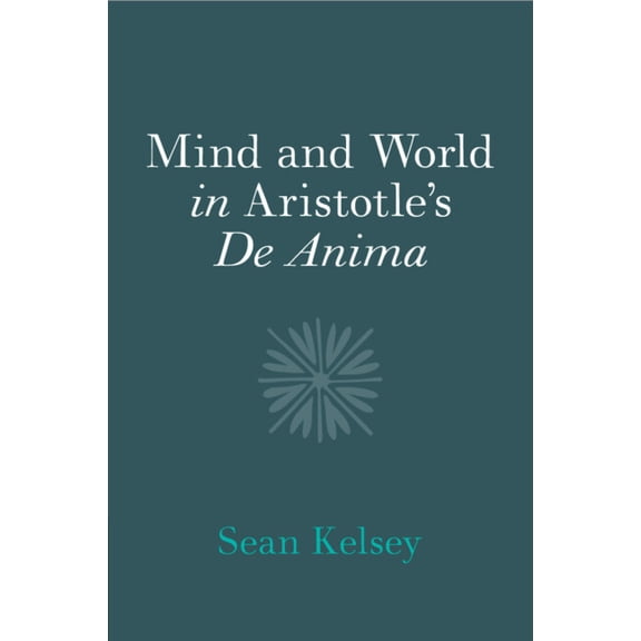 Mind and World in Aristotle's de Anima, (Paperback)