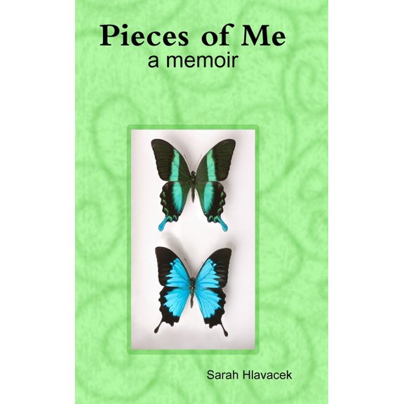 Pieces Of Me: A Memoir