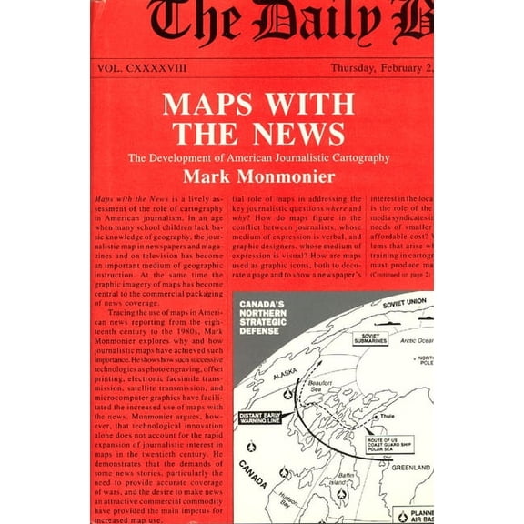 Maps with the News: The Development of American Journalistic Cartography, (Hardcover)
