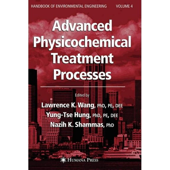 Handbook of Environmental Engineering Advanced Physicochemical Treatment Processes, Book 4, (Hardcover)