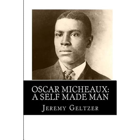 Pre-Owned Oscar Micheaux: A Self Made Man: Part of Behind the Scenes: A Young Person's Guide to Film History