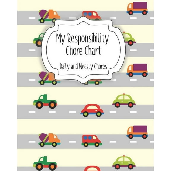 My Responsibility Chore Chart: Daily and Weekly Chores for Children