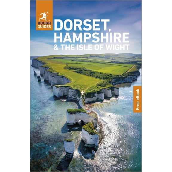 Rough Guides Main Rough Guides Dorset, Hampshire and the Isle of Wight: Travel Guide with eBook, (Paperback)
