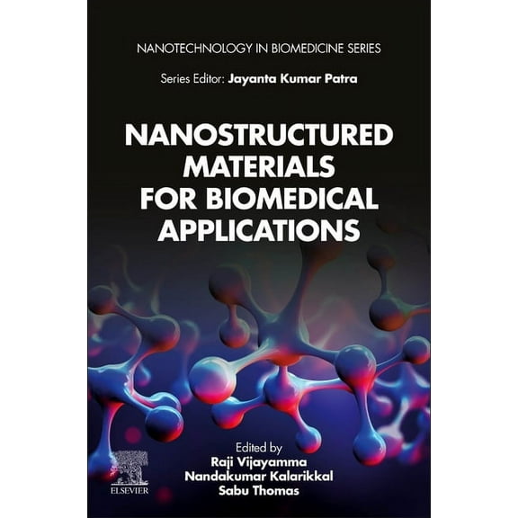 Nanotechnology in Biomedicine Nanostructured Materials for Biomedical Applications, (Paperback)