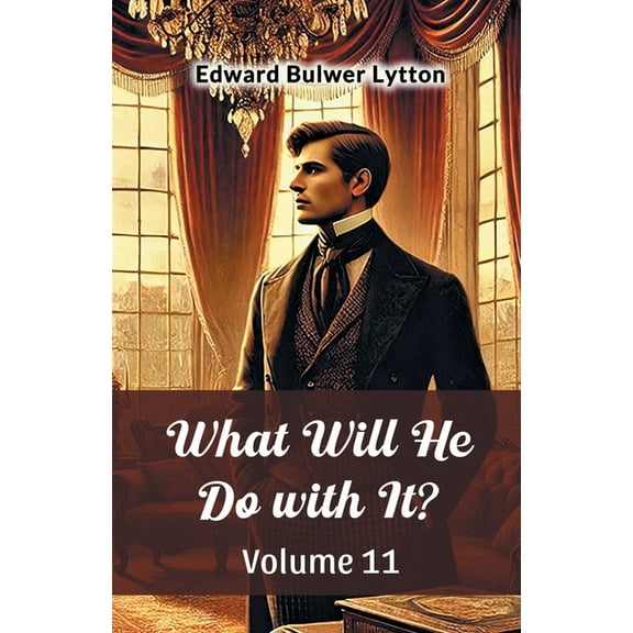 What Will He Do with It? Volume 11, (Paperback)
