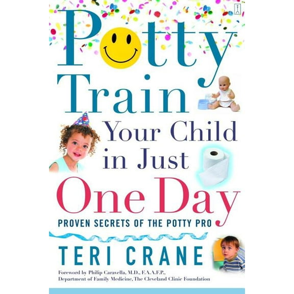 Potty Train Your Child in Just One Day: Potty Train Your Child in Just One Day, (Paperback)