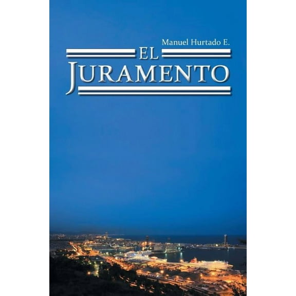 El Juramento (Spanish Edition)