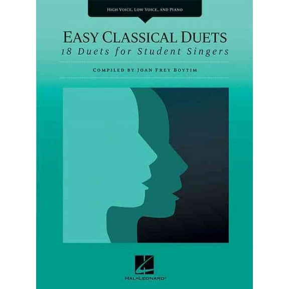 Easy Classical Duets: 18 Duets for Student Singers High Voice, Low Voice, and Piano