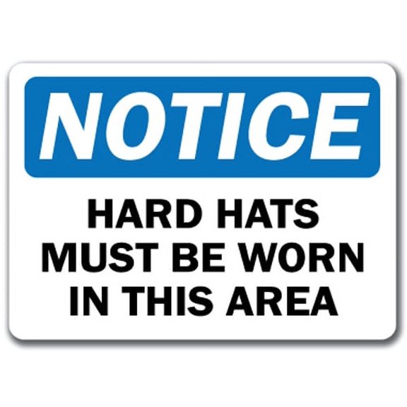 Notice Sign - Hard Hats Must Be Worn In This Area - 10" x 14" OSHA Safety Sign