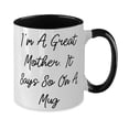 thumbnail image 2 of Perfect Mother, I'm A Great Mother. It Says So On A Mug, Perfect Birthday Two Tone 11oz Mug For Mom, 2 of 2