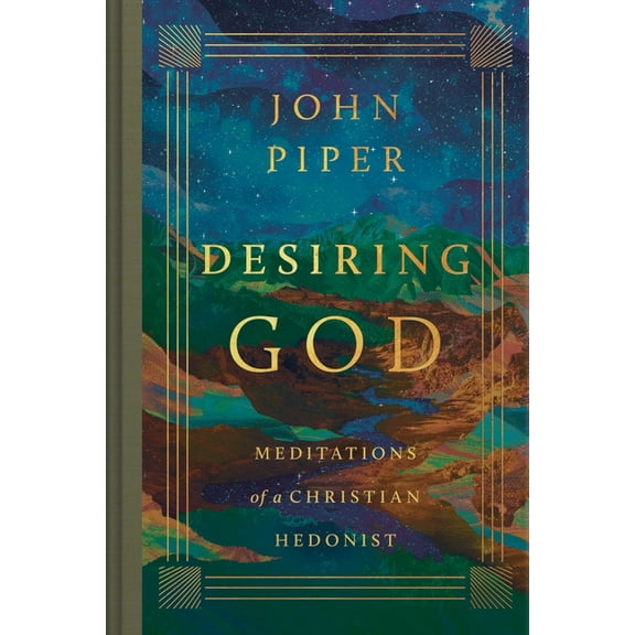 Desiring God: Meditations of a Christian Hedonist (Revised Edition), (Hardcover)