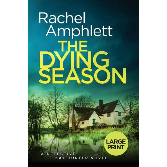 Detective Kay Hunter The Dying Season: A gripping crime thriller, Book 12, (Paperback)