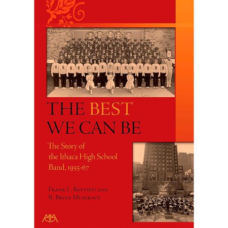 Meredith Music The Best We Can - A History of the Ithaca High School Band (Best High School Bands)