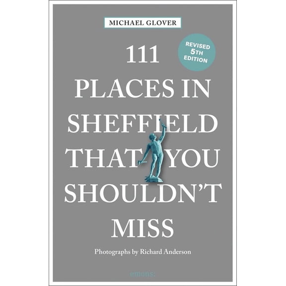 111 Places 111 Places in Sheffield That You Shouldn't Miss, (Paperback)