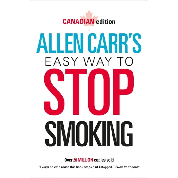 Pre-Owned Allen Carr's Easy Way to Stop Smoking: Canadian Edition (Paperback) 1839404116 9781839404115