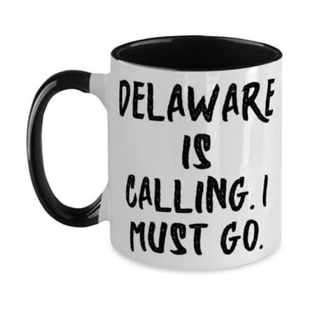 

Delaware is Calling. I Must Go. Delaware Two Tone 11oz Mug Funny Delaware Gifts Cup For