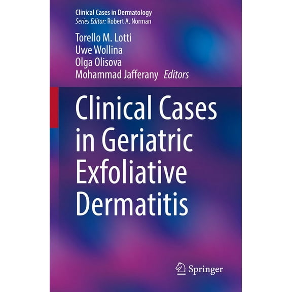 Clinical Cases in Dermatology Clinical Cases in Geriatric Exfoliative Dermatitis, (Paperback)