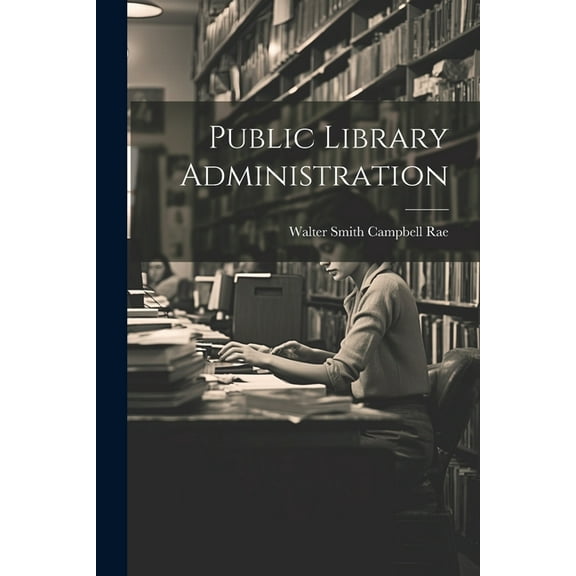 Public Library Administration (Paperback)