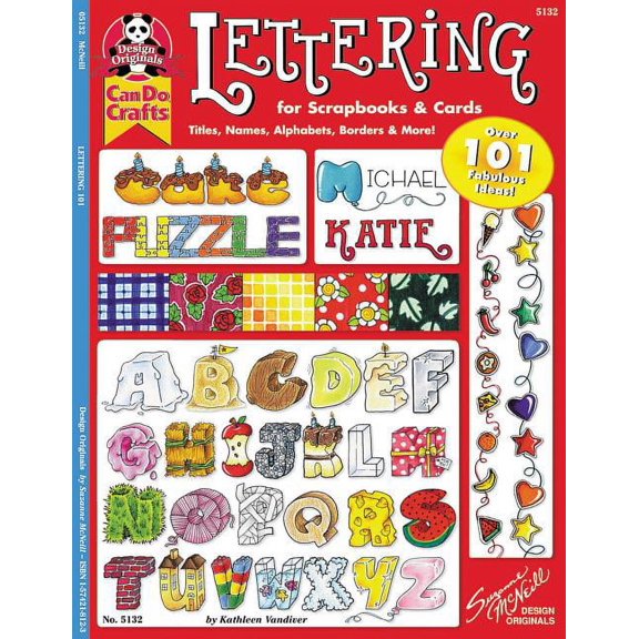 Lettering 101 for Scrapbooks Cards: Titles, Names, Alphabets, Borders More