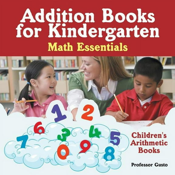 Addition Books for Kindergarten Math Essentials Children's Arithmetic Books, (Paperback)