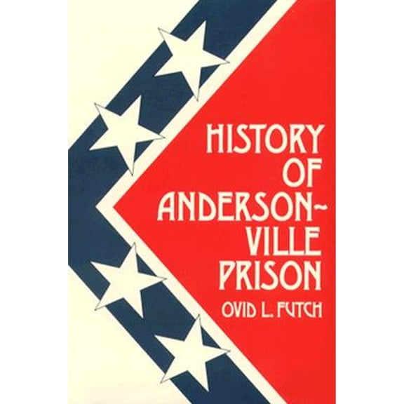 History of Andersonville Prison (Paperback)