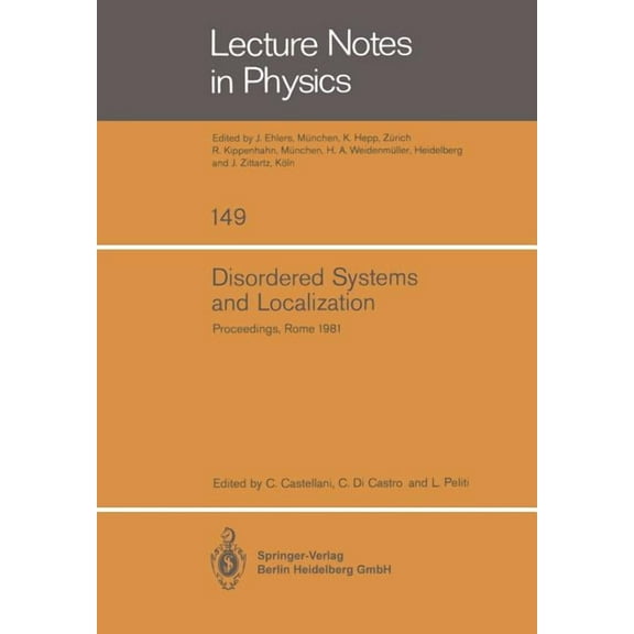 Lecture Notes in Physics Disordered Systems and Localization: Proceedings of the Conference Held in Rome, May 1981, Book 149, (Paperback)