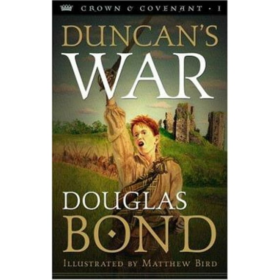 Pre-Owned Duncan's War: Crown & Covenant, Book 1 (Paperback) 0875527426 9780875527420