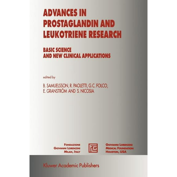 Medical Science Symposia Advances in Prostaglandin and Leukotriene Research: Basic Science and New Clinical Applications, Book 16, (Paperback)