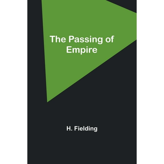 The Passing of Empire, (Paperback)