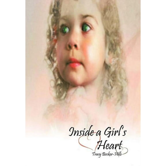 Inside a Girl's Heart (Hardcover)
