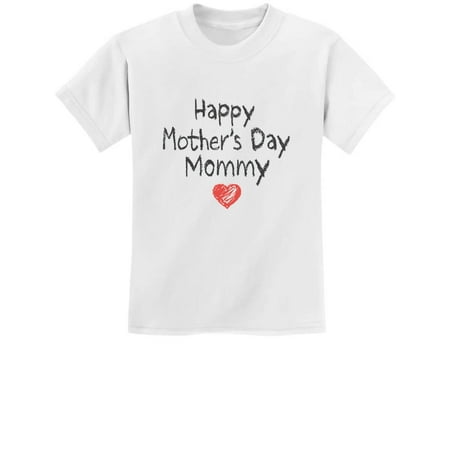 

Happy Mothers Day Mommy Shirt Gift From Son Daughter For Mom Kids T-Shirt 2T White